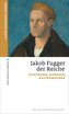 Jakob Fugger der Reiche