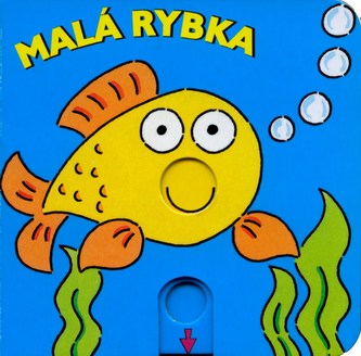 Malá rybka Malá rybka