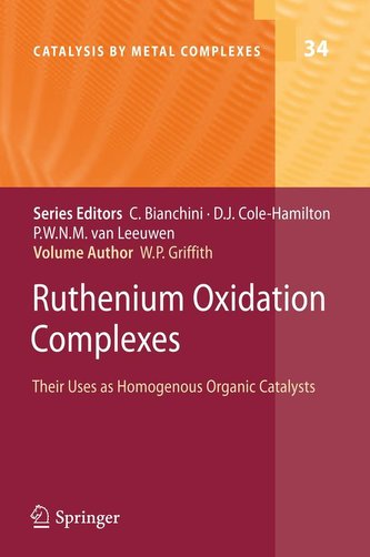 Ruthenium Oxidation Complexes: Their Uses as Homogenous Organic Catalysts