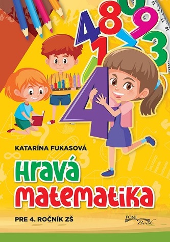 Hravá matematika pre 4. ročník ZŠ