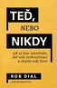 Teď, nebo nikdy