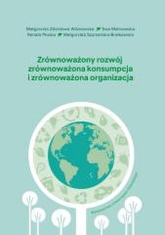 Zrównoważony rozwój, zrównoważona konsumpcja.. Zrównoważony rozwój, zrównoważona konsumpcja..