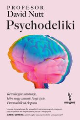 Psychodeliki. Rewolucyjne substancje, które mogą zmienić twoje życie. Przewodnik od eksperta