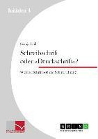 Schreibschrift oder »Druckschrift«?