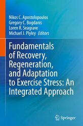 Fundamentals of Recovery, Regeneration, and Adaptation to Exercise Stress: An Integrated Approach
