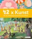 42 x Kunst, die du unbedingt kennenlernen solltest