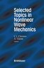 Selected Topics in Nonlinear Wave Mechanics