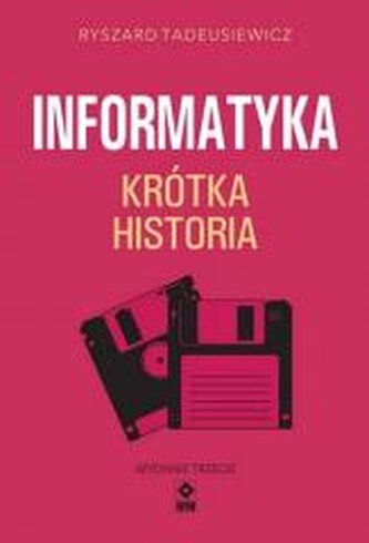 Informatyka Krótka Historia Informatyka Krótka Historia