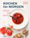 Kochen für morgen