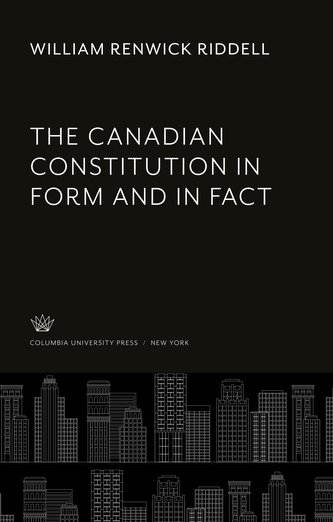 The Canadian Constitution in Form and in Fact