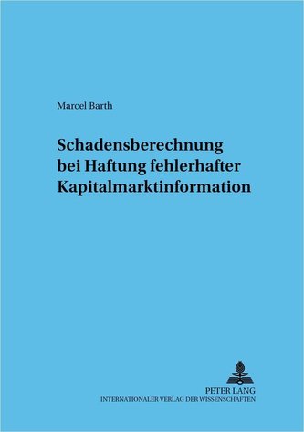 Schadensberechnung bei fehlerhafter Kapitalmarktinformation