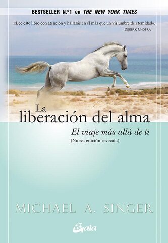 La liberación del alma : el viaje más allá de ti mismo La liberación del alma : el viaje más allá de ti mismo