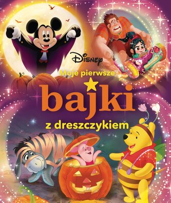 Moje pierwsze bajki z dreszczykiem. Disney