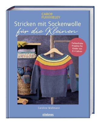 Stricken mit Sockenwolle für die Kleinen Stricken mit Sockenwolle für die Kleinen