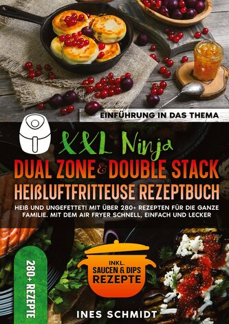 XXL Ninja Dual Zone & Double Stack Heißluftfritteuse Rezeptbuch