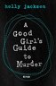 A Good Girl's Guide to Murder