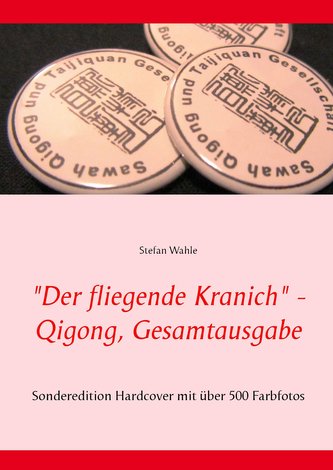 \"Der fliegende Kranich\" - Qigong, Gesamtausgabe