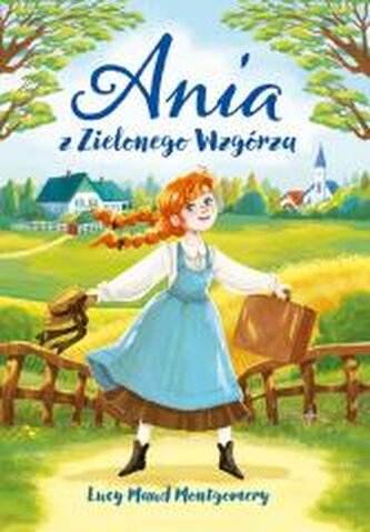 Ania z Zielonego Wzgórza Ania z Zielonego Wzgórza