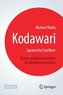 Kodawari: Japanische Exzellenz - Kultur und Menschlichkeit als Wettbewerbsvorteil