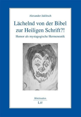 Lächelnd von der Bibel zur Heiligen Schrift?!