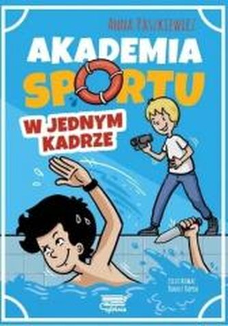 Akademia sportu. W jednym kadrze T.3 Akademia sportu. W jednym kadrze T.3