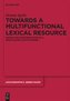 Towards a Multifunctional Lexical Resource