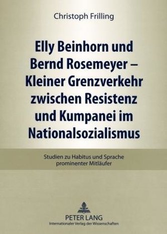Elly Beinhorn und Bernd Rosemeyer - Kleiner Grenzverkehr zwischen Resistenz und Kumpanei im Nationalsozialismus
