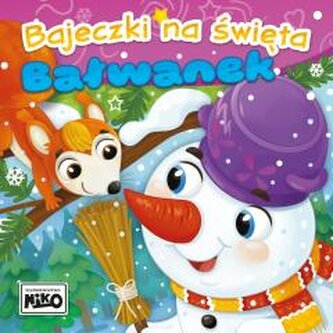 Bajeczki na święta. Bałwanek Bajeczki na święta. Bałwanek