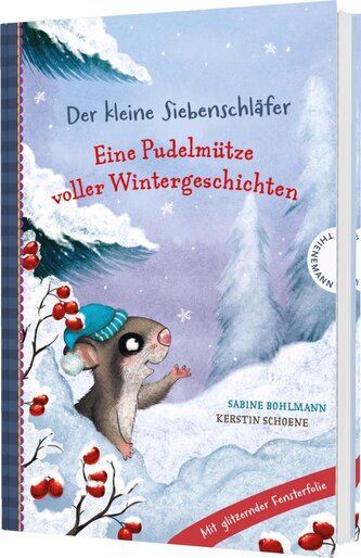 Der kleine Siebenschläfer: Eine Pudelmütze voller Wintergeschichten