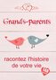 Grands-parents, racontez l'histoire de votre vie