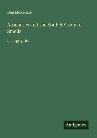 Aromatics and the Soul; A Study of Smells