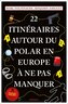 22 Itinéraires autour du polar en Europe à ne pas manquer