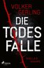 Die Todesfalle - Ein Fall für Skalla und Krampe