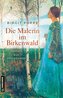 Die Malerin im Birkenwald