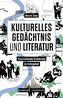 Kulturelles Gedächtnis und Literatur