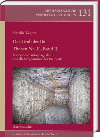 Das Grab des Ibi. Theben Nr. 36, Band II Das Grab des Ibi. Theben Nr. 36, Band II