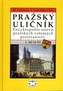 Pražský uličník 1.díl (A-N)