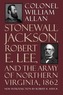 Stonewall Jackson, Robert E. Lee, and the Army of Northern Virginia, 1862