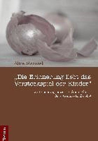 \"Die Erinnerung liebt das Versteckspiel der Kinder\"
