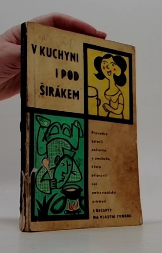 V kuchyni i pod širákem