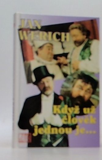 Když už člověk jednou je...