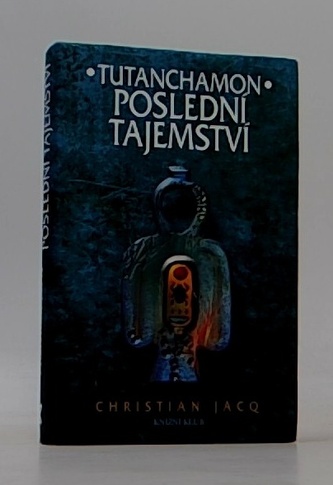Tutanchamon poslední tajemství Tutanchamon poslední tajemství