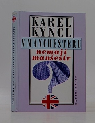V Manchesteru nemají manšestr