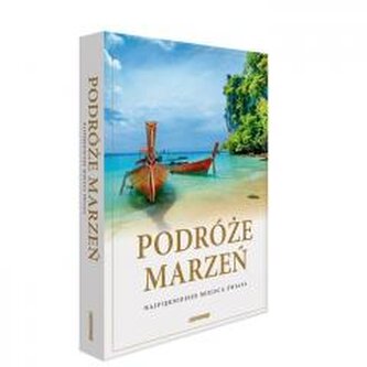 Podróże marzeń Podróże marzeń