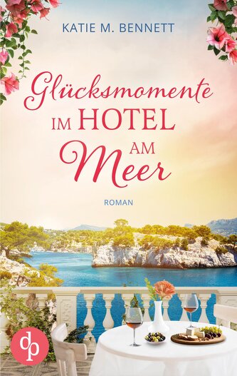 Glücksmomente im Hotel am Meer | Wholesome Feel Good Liebesroman Glücksmomente im Hotel am Meer | Wholesome Feel Good Liebesroman