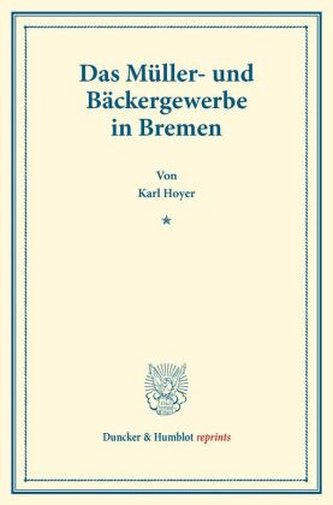 Das Müller- und Bäckergewerbe in Bremen.