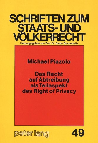 Das Recht auf Abtreibung als Teilaspekt des Right of Privacy
