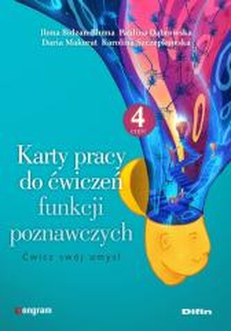 Karty pracy do ćwiczeń funkcji poznawczych cz.4 Karty pracy do ćwiczeń funkcji poznawczych cz.4