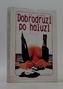 Dobrodruzi po haluzi