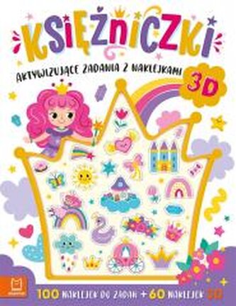 Księżniczki. Aktywizujące zadania z naklejkami 3D Księżniczki. Aktywizujące zadania z naklejkami 3D